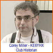Corey Miller - KE6YHX, OCARC Historian